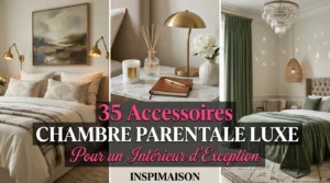 Accessoire Luxe Chambre Parentale